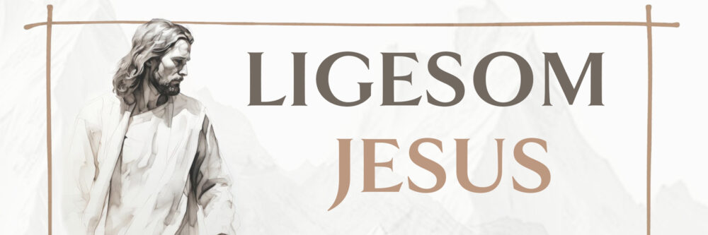 Ligesom Jesus